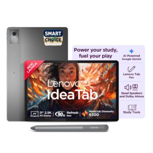 Lenovo Idea Tab with Pen|5G + Wi-Fi|11 Inch,2.5K Display with 500 Nits Brightness|8 GB RAM + 256 GB ROM(Expandable Up to 2 TB)|Mediatek Dimensity 6300|Android 15|4-Speakers with Dolby Atmos,Grey Lenovo Idea Tab with Pen|5G + Wi-Fi|11 Inch,2.5K Display with 500 Nits Brightness|8 GB RAM + 256 GB ROM(Expandable Up to 2 TB)|Mediatek Dimensity 6300|Android 15|4-Speakers with Dolby Atmos,Grey